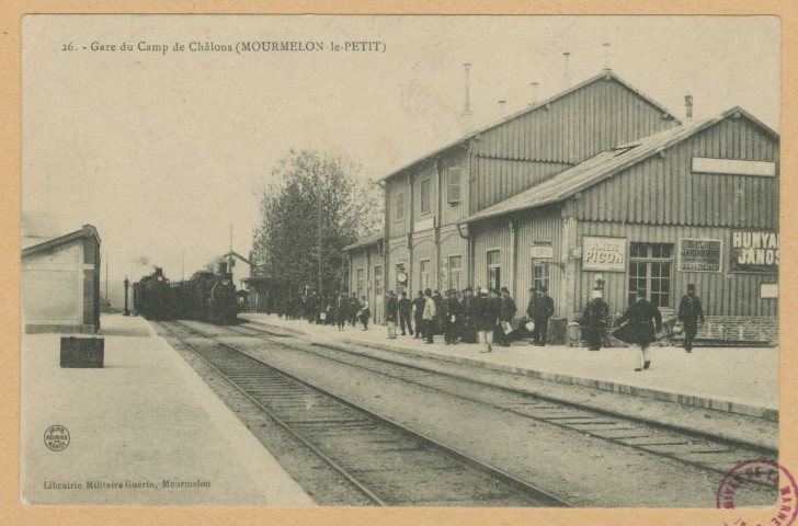 MOURMELON-LE-PETIT. 26 - Gare du camp de Châlons. Mourmelon : librairie militaire Guérin (54 - Nancy : imprimeries réunies de Nancy)