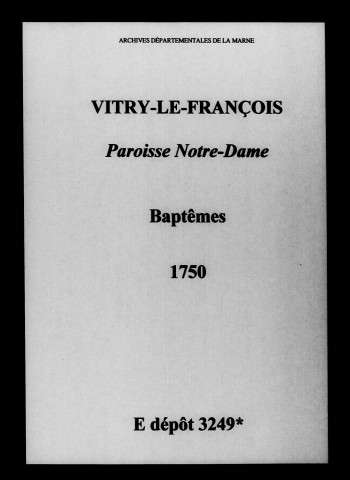 Vitry-le-François. Notre-Dame. Baptêmes 1750