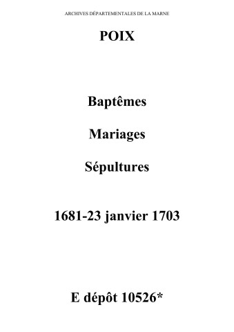 Poix. Baptêmes, mariages, sépultures 1681-23 janvier 1703