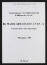 Communes de Mairy-sur-Marne à Vraux de l'arrondissement de Châlons. Mariages 1907