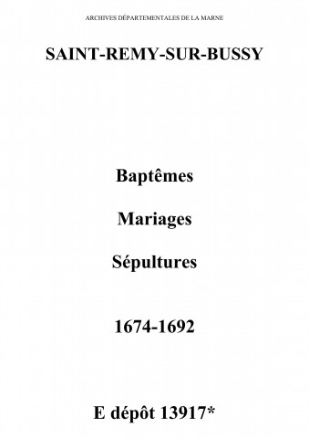 Saint-Remy-sur-Bussy. Baptêmes, mariages, sépultures, confirmations 1674-1692