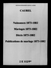 Caurel. Naissances, mariages, décès, publications de mariage 1873-1882