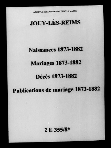 Jouy. Naissances, mariages, décès, publications de mariage 1873-1882