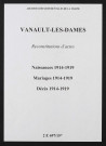 Vanault-les-Dames. Naissances, mariages, décès 1914-1919 (reconstitutions)