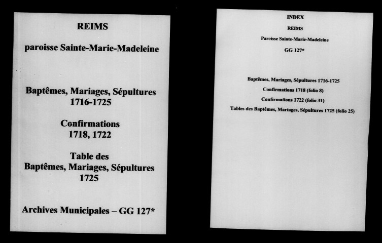 Reims. Sainte-Madeleine. Baptêmes, mariages, sépultures, confirmations, tables des baptêmes, mariages, sépultures 1716-1725