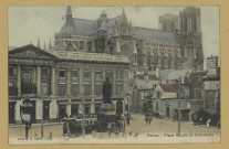REIMS. Place Royale et cathédrale.
ParisEdition T.D. Simi-Aquarelle A. Breger frères.1915