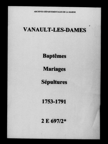 Vanault-les-Dames. Baptêmes, mariages, sépultures 1753-1791