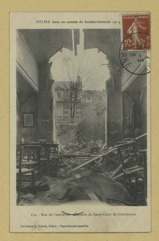 REIMS. Reims dans ses années de bombardements 1914- [1917]. 274. Rue de Courcelles. Chapelle du Sacré-Cœur de Clairmarais. Collection G. Dubois, Reims 