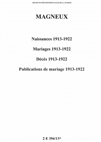 Magneux. Naissances, mariages, décès, publications de mariage 1913-1922