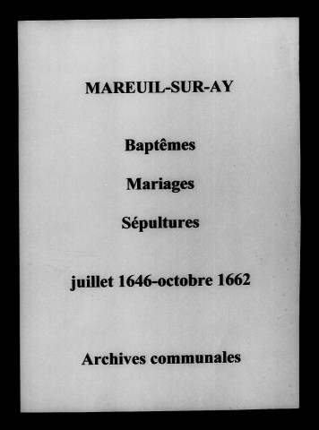 Mareuil-sur-Ay. Baptêmes, mariages 1646-1662
