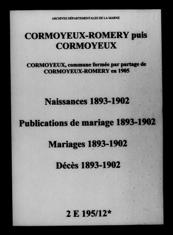 Cormoyeux-Romery. Naissances, publications de mariage, mariages, décès 1893-1902