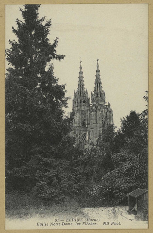 ÉPINE (L'). 91-Église Notre-Dame, les flèches / N. D., photographe.