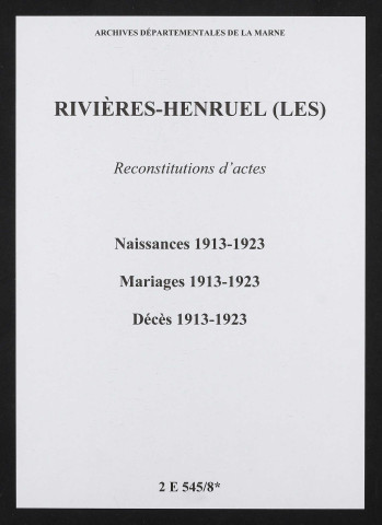 Rivières-Henruel (Les). Naissances, mariages, décès 1913-1923 (reconstitutions)