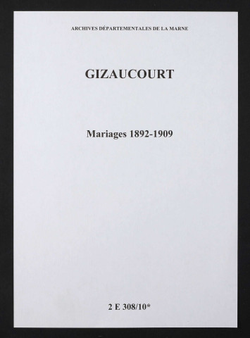 Gizaucourt. Mariages 1892-1909