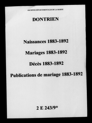 Dontrien. Naissances, mariages, décès, publications de mariage 1883-1892