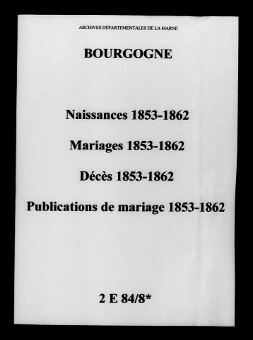 Bourgogne. Naissances, mariages, décès, publications de mariage 1853-1862