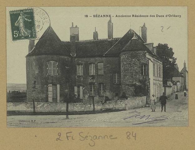 SÉZANNE. -15-Ancienne Résidence des Ducs d'Orléans.Collection R. F