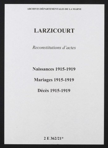 Larzicourt. Naissances, mariages, décès 1915-1919 (reconstitutions)