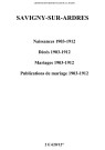 Savigny-sur-Ardres. Naissances, décès, mariages, publications de mariage 1903-1912