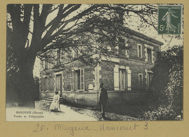 MARGERIE-HANCOURT. Postes et Télégraphes.
Édition Labille.[vers 1914]