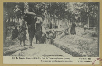VILLE-SUR-TOURBE. 810-La Grande Guerre 1914-15. Près de Ville-sur-Tourbe (Marne). Transport de bombes dans les tranchées / Express, photographe.
(92 - NanterreBaudinière).[vers 1915]