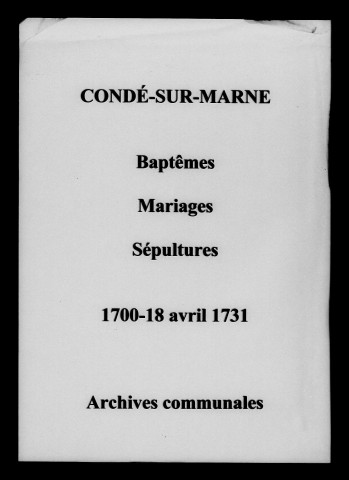 Condé-sur-Marne. Baptêmes, mariages, sépultures 1700-1731