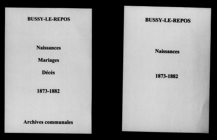 Bussy-le-Repos. Naissances, mariages, décès 1873-1882