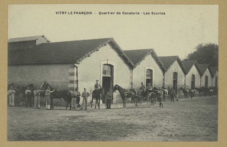 VITRY-LE-FRANÇOIS. Quartier de la Cavalerie : les écuries / E. Legeret, photographe. Vitry-le-François Édition M. B. Sans date 