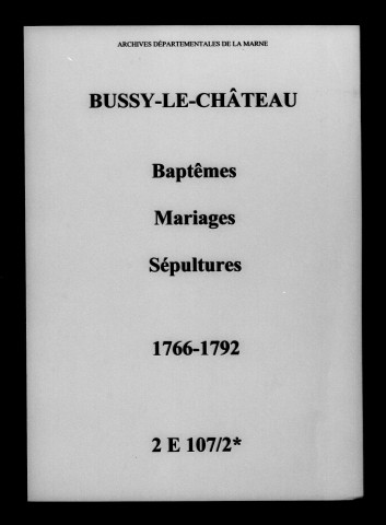 Bussy-le-Château. Baptêmes, mariages, sépultures 1766-1792
