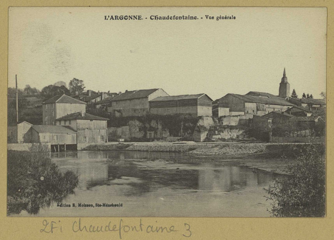 CHAUDEFONTAINE. L'Argonne-Chaudefontaine-Vue générale.
Ste- MenehouldÉdition E. Moisson (54 - Nancyimp. Réunies de Nancy).Sans date