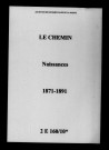Chemin (Le). Naissances 1871-1891