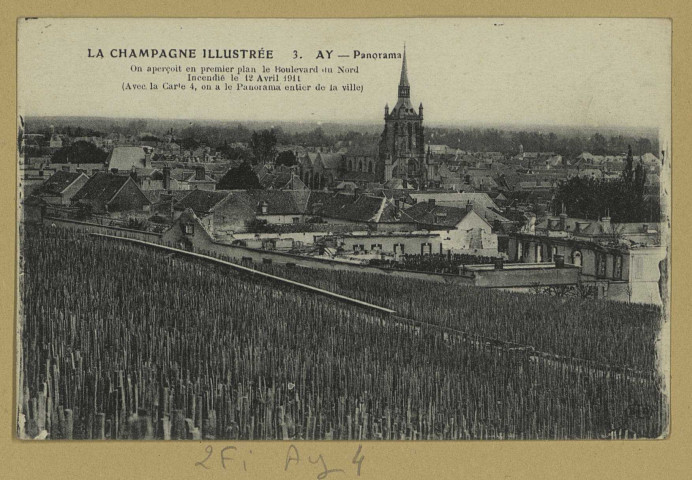 AY. La Champagne illustrée. 3-Ay. Panorama. On aperçoit en premier plan le boulevard du Nord, incendié le 12 avril 1911. (Avec la carte 4, on a le panorama entier de la ville). (75 - Paris E. Le Deley). Sans date 