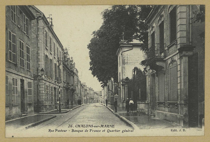 CHÂLONS-EN-CHAMPAGNE. 26- Rue Pasteur - Banque de France et quartier général.
Château-ThierryJ. Bourgogne.Sans date
