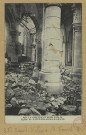 SAINT-HILAIRE-LE-GRAND. -963-La Grande Guerre 1914-16. Église de Saint-Hilaire-le-Grand.
(75 - ParisPhototypie Baudinière).[vers 1918]