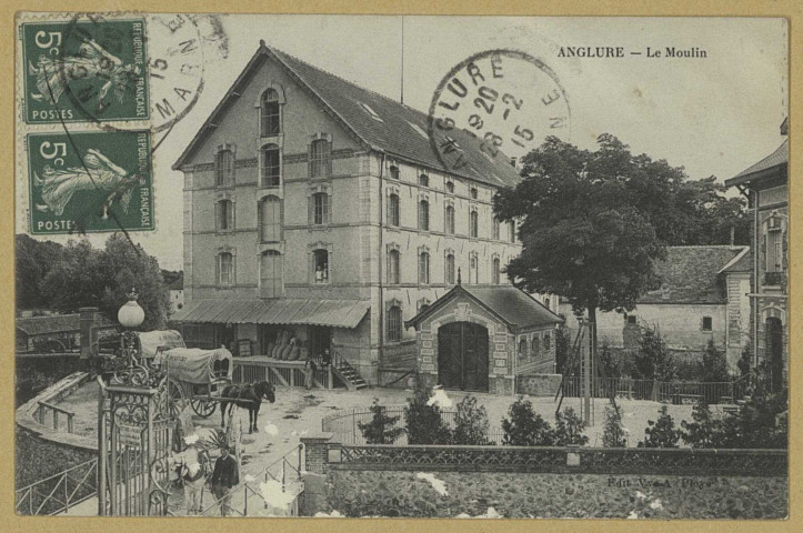 ANGLURE. Le moulin. Édition Vve A. Ployé. [vers 1915] 