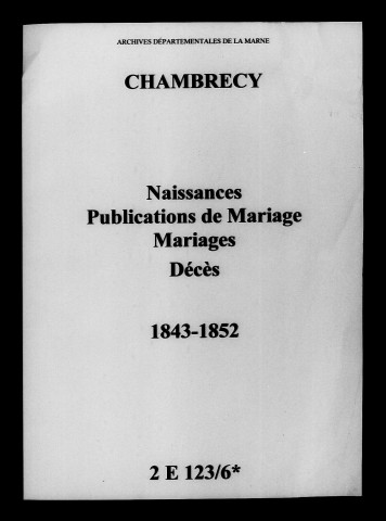 Chambrecy. Naissances, publications de mariage, mariages, décès 1843-1852