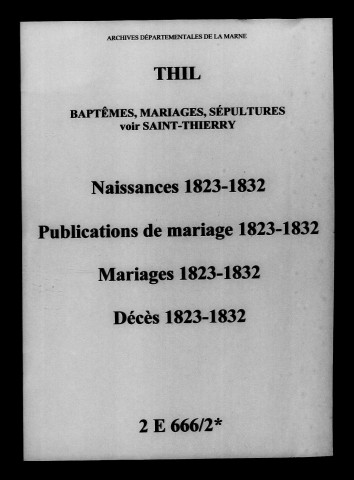 Thil. Naissances, publications de mariage, mariages, décès 1823-1832