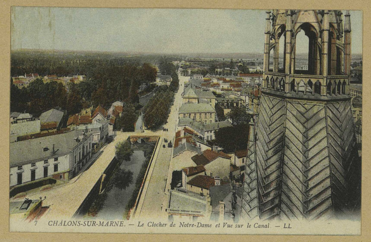 CHÂLONS-EN-CHAMPAGNE. 7- Le clocher de Notre-Dame et vue sur le canal. L. L. Sans date 