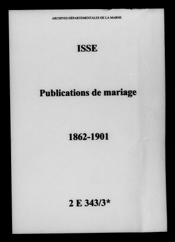Isse. Publications de mariage 1862-1901
