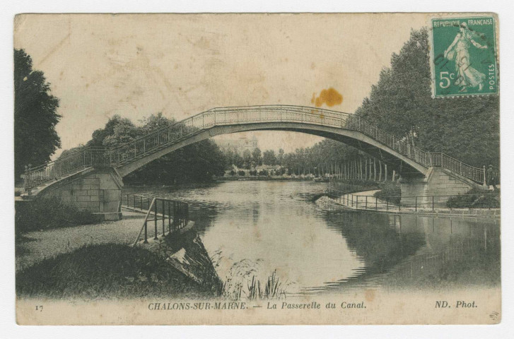 CHÂLONS-EN-CHAMPAGNE. 17. La Passerelle du Canal.
ParisNeurdeinSans date