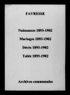 Favresse. Naissances, mariages, décès et tables décennales des naissances, mariages, décès 1893-1902