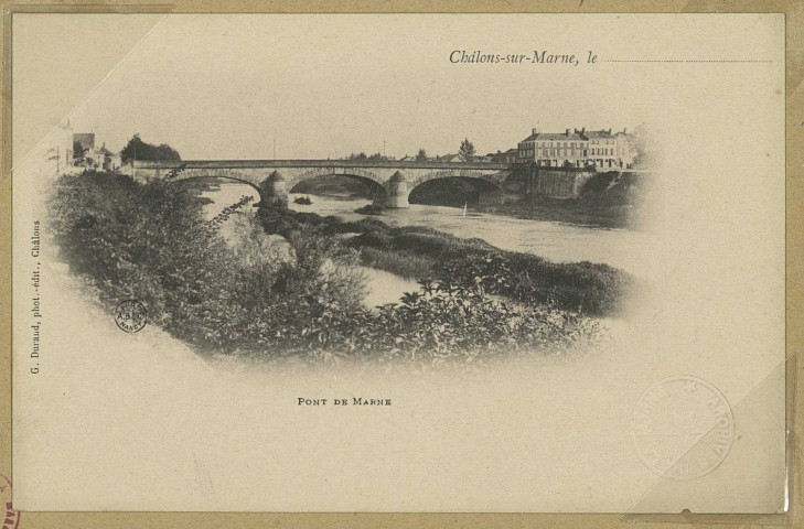 CHÂLONS-EN-CHAMPAGNE. Pont de Marne.