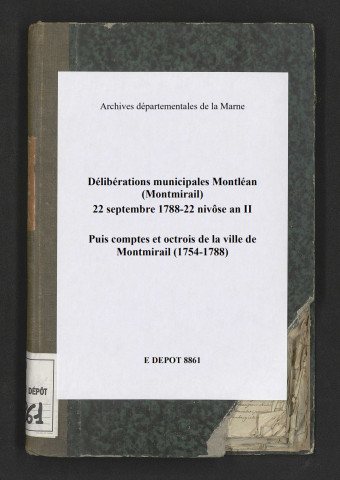 Délibérations de Montléan (1788-1794) puis comptes et octrois de la ville de Montmirail (1784-1788).