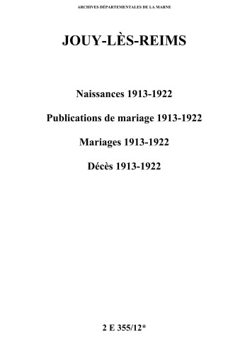 Jouy-lès-Reims. Naissances, publications de mariage, mariages, décès 1913-1922
