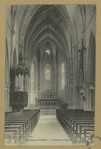TOURS-SUR-MARNE. Intérieur de l'Église. Tours Édition Ch. Mocquereau. [vers 1907] 
