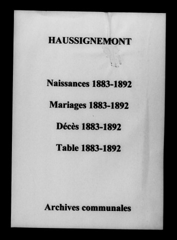 Haussignémont. Naissances, mariages, décès et tables décennales des naissances, mariages, décès 1883-1892