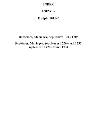 Louvois. Baptêmes, mariages, sépultures 1703-1734