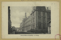 CHÂLONS-EN-CHAMPAGNE. Le Collège.