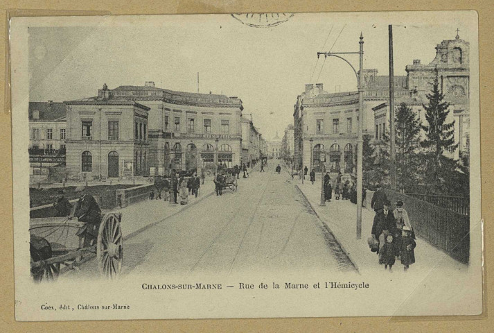 CHÂLONS-EN-CHAMPAGNE. Rue de la Marne et l'Hémicycle.
Châlons-sur-MarneCoëx.[vers 1905]