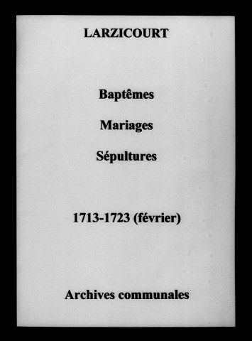 Larzicourt. Baptêmes, mariages, sépultures 1713-1723
